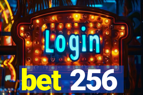 bet 256